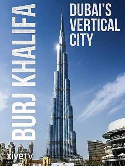 哈利法塔 Burj Khalifa Dubai's Vertical City (2011) - 夸克网盘 资源封面图